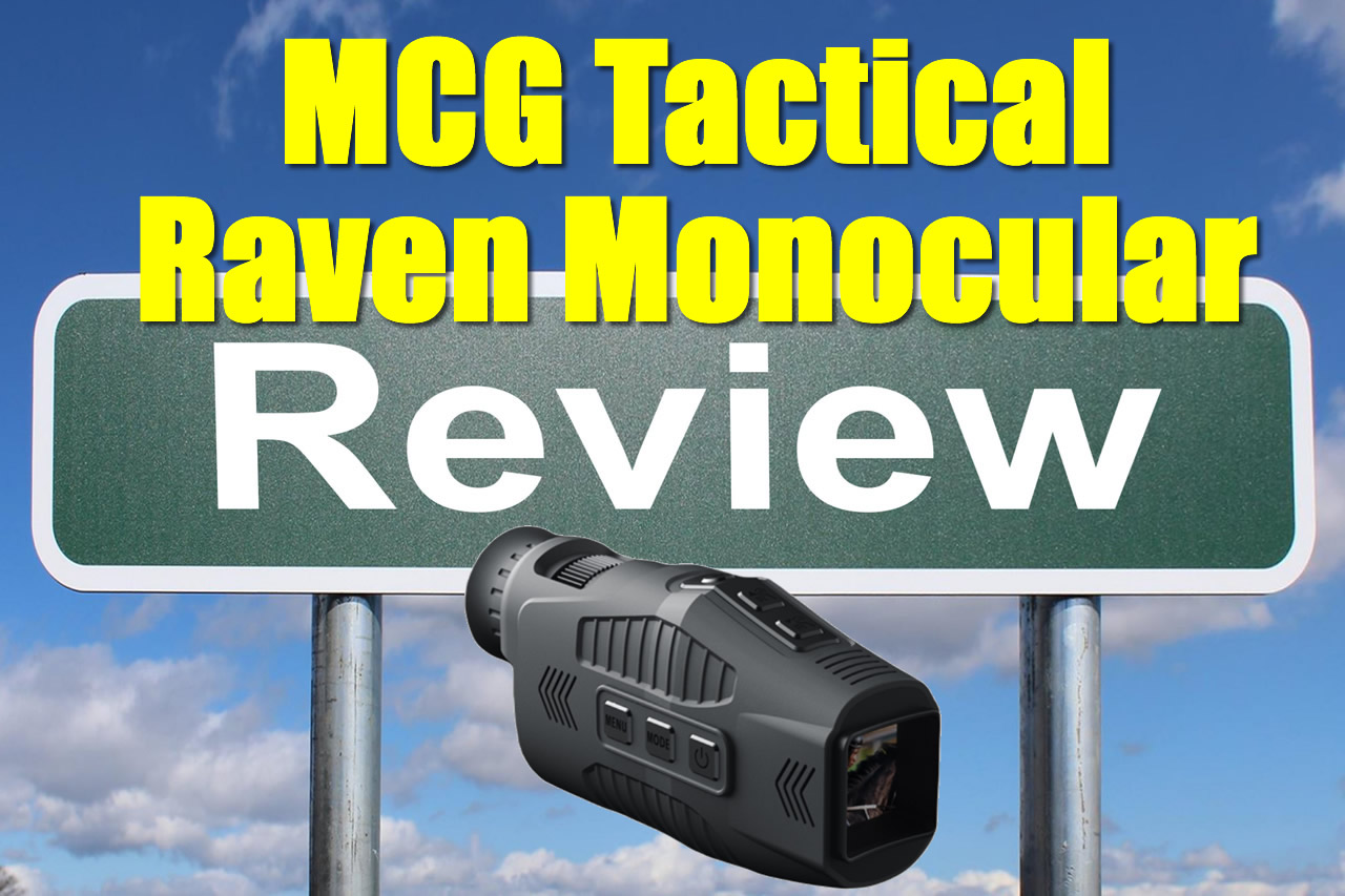 Raven Monocular Reviews: Budget Gear That Delivers: Raven IR Monoscope Review